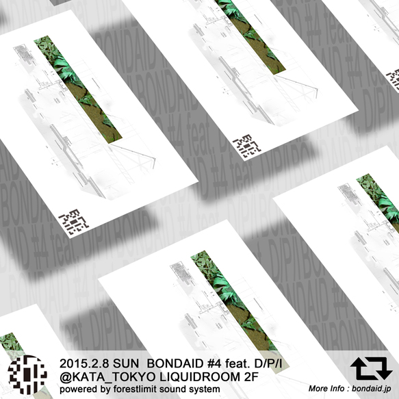 BONDAID #4 feat. D/P/I Japan Tour Tokyo powered by forestlimit sound system