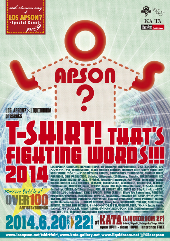 LOS APSON?×LIQUIDROOM presents T-SHIRT! THAT’S FIGHTING WORDS!!! 2014