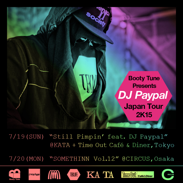 Booty Tune presents DJ Paypal Japan Tour 2K15 “Still Pimpin'”