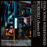 YYW presents all night party「BUREIKO cheers 03」