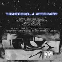 Theater D vol.4 After Party