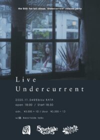 the Still『Undercurrent』リリース・パーティー
