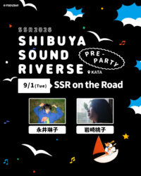 SHIBUYA SOUND RIVERSE 2026 ～ Pre-Party ～ SSR on the Road